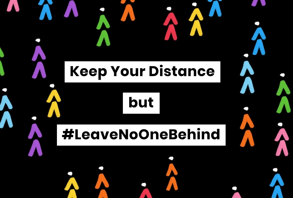 Keep your distance but leave no one behind