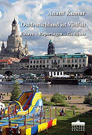 Buchcover Anant Kumar: Ostdeutschland ist Vielfalt